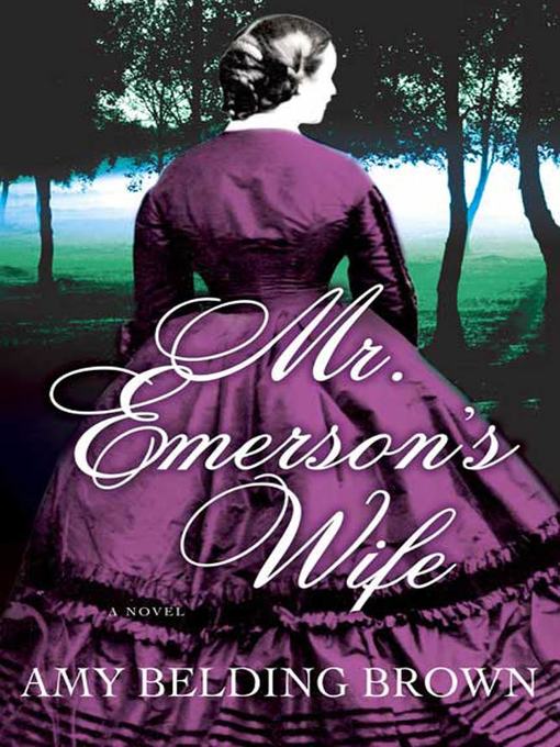 Title details for Mr. Emerson's Wife by Amy Belding Brown - Wait list